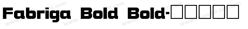 Fabriga Bold Bold字体转换